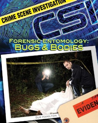 Forensic Entomology: Bugs & Bodies (C..., Hamilton, S L