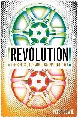 Cowie, Peter .. Revolution!: The Explosion of World Cinema in the 60s