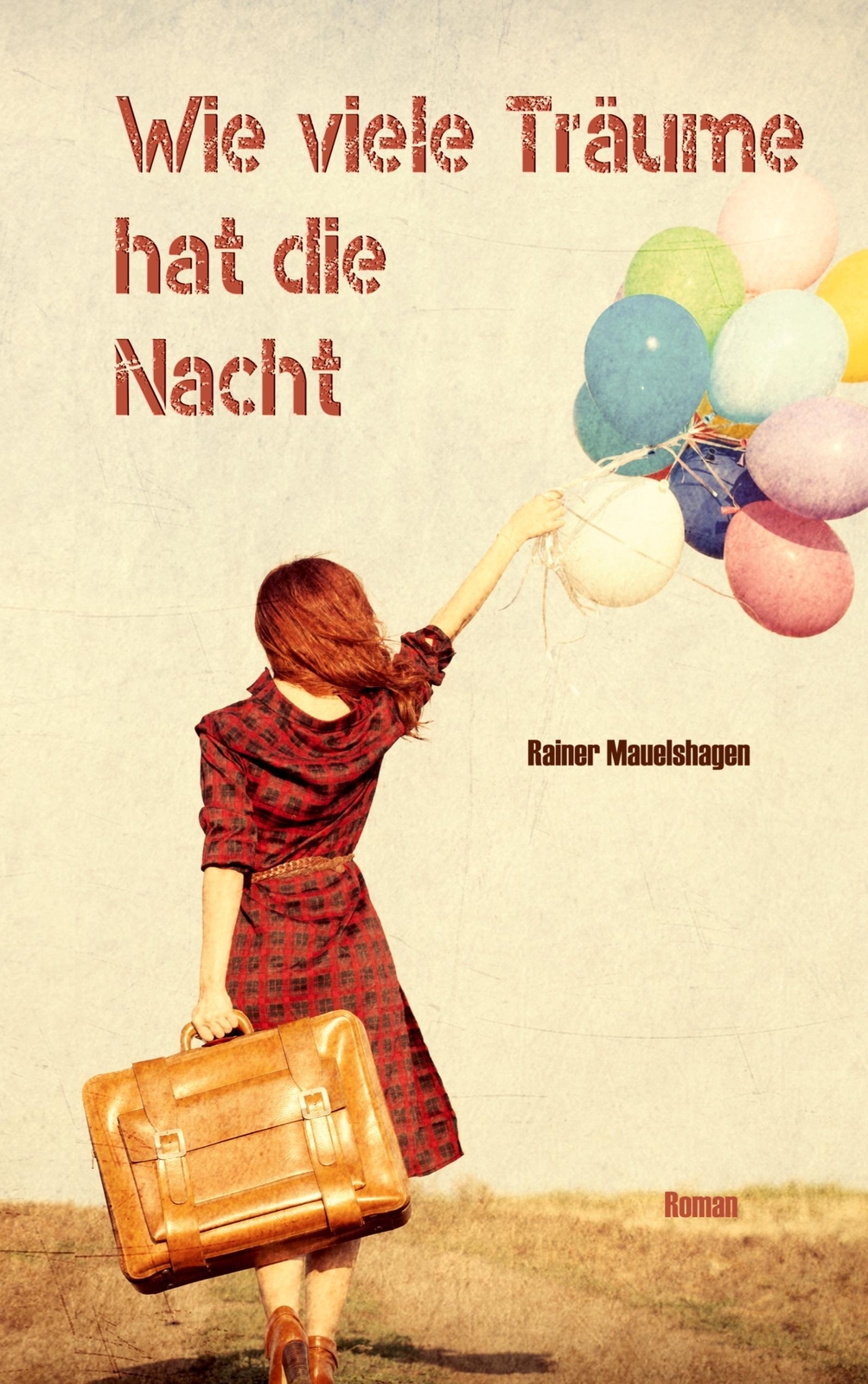 Wie Viele Träume Hat Die Nacht Rainer Mauelshagen Taschenbuch