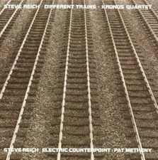 Reich: Different Trains, Electric Counterpoint  Kronos Quartet, Pat  - GOOD