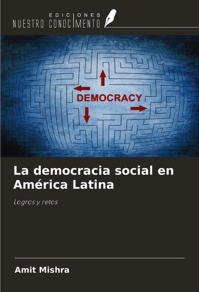 La Democracia Social En AméRica Latina Logros Y Retos Amit Mishra Taschenbuch-image