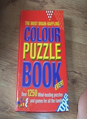 The Most Brain Baffling Colour Puzzle Book.,
