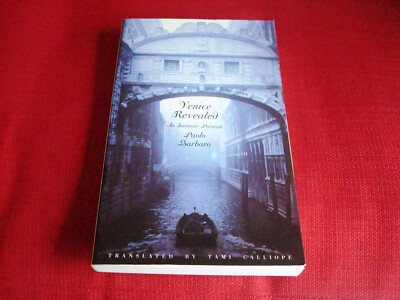 NEW Venice revealed - an intimate portrait, Paolo Barbaro, Souvenir Press, 2002