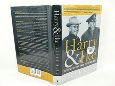 Harry & Ike : The Partnership That Remade the Postwar World- Steve Neal 'SIGNED'