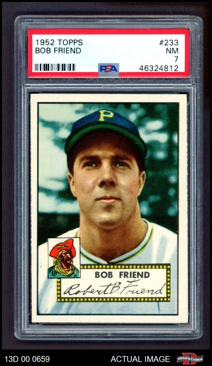 1952 Topps #233 Bob Friend Pirates RC PSA 7 - NM