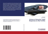 Echoes Of Atrocity: Legal Responses To War Crimes Gargi Singh (U. A.) Buch 2024