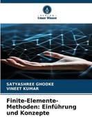 Satyashree Ghodke (U. A.) | Finite-Elemente-Methoden: EinfüHrung Und Konzepte