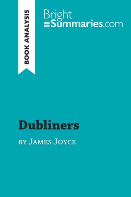 Dubliners by James Joyce (Book Analysis) | Bright Summaries | Taschenbuch | 2019