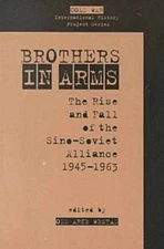 Brothers in Arms: The Rise and Fall of - Paperback, by Odd Arne Westad - Good