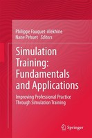 Simulation Training: Fundamentals And Applications Philippe Fauquet-Alekhine