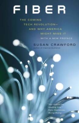 Fiber: The Coming Tech Revolutionand Why America Might Miss It - GOOD