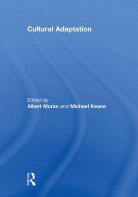 Cultural Adaptation, Paperback by Moran, Albert (EDT); Keane, Michael (EDT), ...