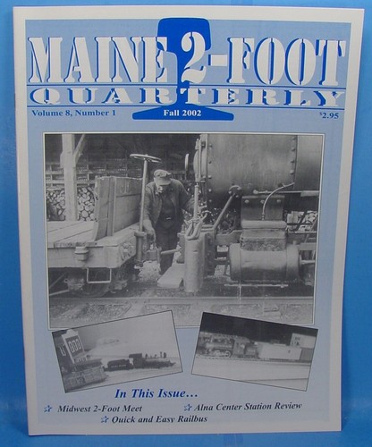 MAINE 2 -FOOT QUARTERLY MAGAZINE VOLUME 8, NUMBER 1 FALL 2002 On2,SN2,HOn30