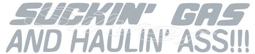 ¡¡¡SUCKIN' GAS AND HAULIN' ASS!!! ~ CALCOMANÍA / PEGATINA - Imagen 5 de 6