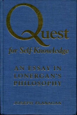 Quest For Self-Knowledge: An Essay in Lonergan's Philosophy (Lonergan Studies)