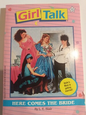 Here Comes The Bride (Girl Talk) - Paperback By Blair, L.E. - GOOD