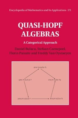 Quasi-Hopf Algebras by Daniel Bulacu, Stefaan Caenepeel, Flor... - 9781108427012
