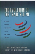 THE EVOLUTION OF THE TRADE REGIME Politics, Law, and Economics of the GATT and