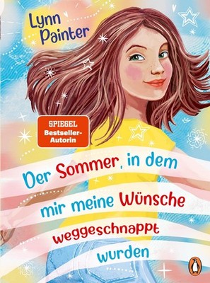 Der Sommer, in dem mir meine Wünsche weggeschnappt wurden Lynn Painter