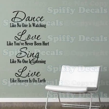 DANCE LOVE SING LIVE LIKE NO ONE IS WATCHING Quote Vinyl Wall Decal Decor Art