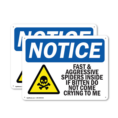 (2 Pack) Fast And Aggressive Spiders Inside OSHA Notice Sign Decal Metal Plastic
