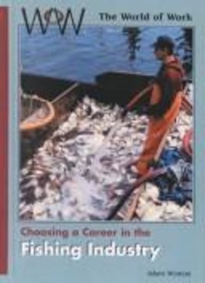 Choosing a Career in the Fishing Industry Library Binding Adam Wi