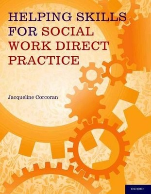 Helfende Fähigkeiten für die Soziale Arbeit direkte Praxis von Jacqueline Corcoran (Englisch) 