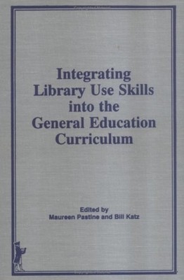 Integrating Library Use Skills into the General Education Curricu