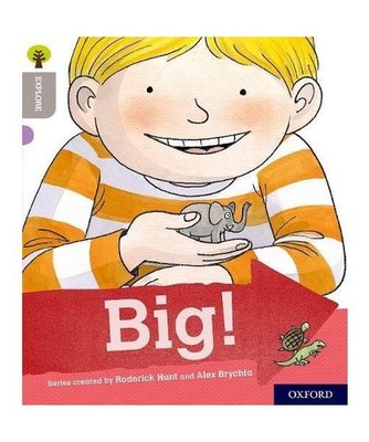 Oxford Reading Tree Explore with Biff, Chip and Kipper: Oxford Level 1: Big!, Pa