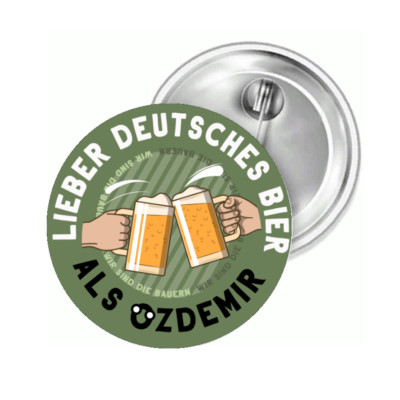 Better German Beer Than Özdemir Badge Lapel Pin Button Pin Magnet