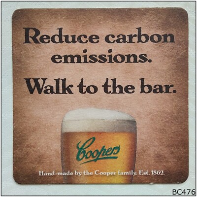 Coopers Reduce carbon emissions. Walk to the bar. Coaster (B476)