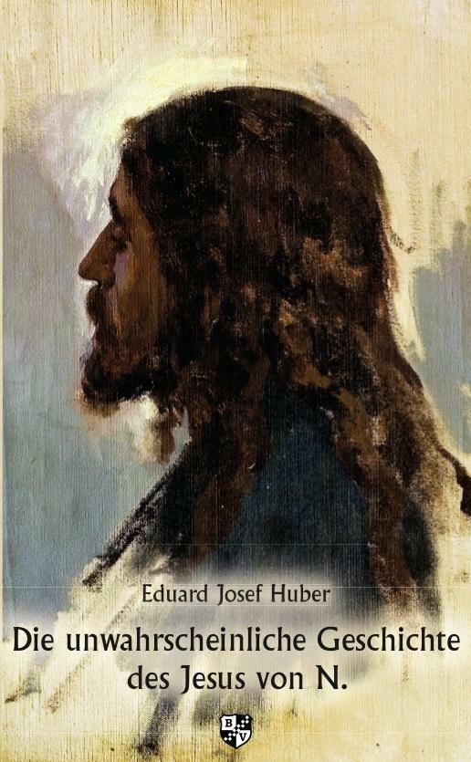 Thumbnail - Die Unwahrscheinliche Geschichte Des Jesus Von N. | Buch |