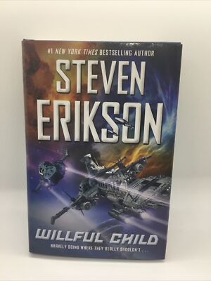 Willful Child Bravely Going Where They Really Shouldn't Steven Erikson HC DJ New