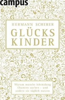 Glückskinder: Warum manche lebenslang Chancen suche... | Buch | Zustand sehr gut