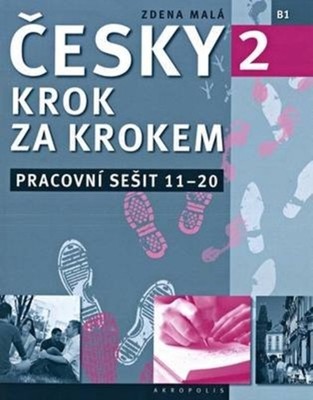 New Czech Step-by-Step 2. Workbook 2 - lessons 11-20: 2016 PAPERBACK (CZECH)