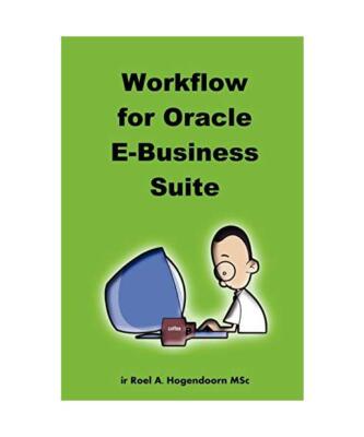 Workflow for Oracle E-Business Suite, Roel Hogendoorn, LearnWorks. nu