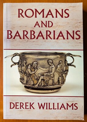 Romans & Barbarians - Derek Williams. Paperback. 1998