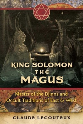 King Solomon the Magus: Master of the Djinns and  by Claude Lecouteux HARDBACK