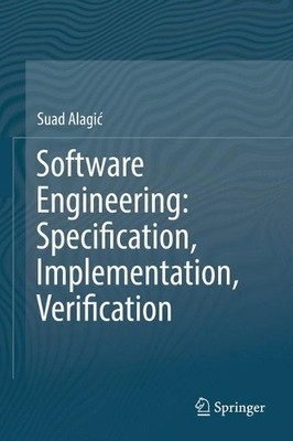 Software Engineering: Specification, Implementation, Verifica... - 9783319615172