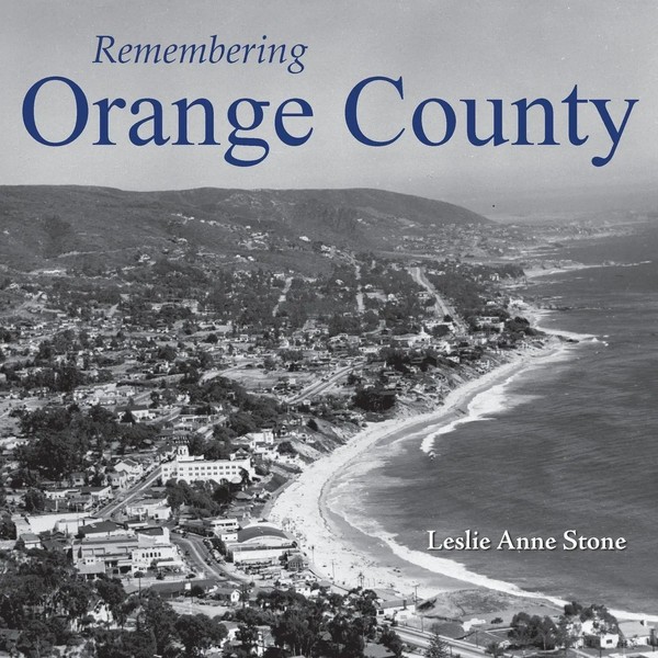 Leslie Anne Stone | Remembering Orange County | Taschenbuch | Englisch (2010)-image