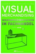 Gebrauchsanweisung Visual Merchandising Band 3 Ware... | Buch | Zustand sehr gut