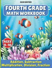 4th Grade Math Workbook Addition,Subtraction,Multiplication,Division,Fraction: 1
