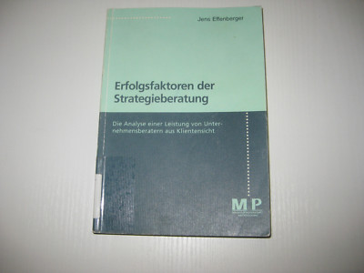 Erfolgsfaktoren der Strategieberatung von Jens Effenberger (1998)