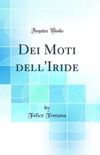 Dei Moti dell'Iride (Classic Reprint)