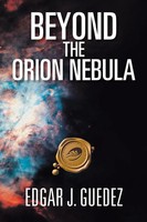 Beyond The Orion Nebula Edgar J. Guedez Taschenbuch Kartoniert / Broschiert 2012