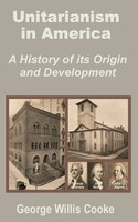 George Willis Cooke | Unitarianism In America | Taschenbuch | Englisch (2002)
