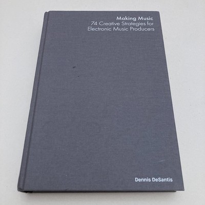 74 Creative Strategies for Electronic Music Producers
