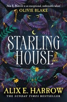 Starling House, Alix E. Harrow