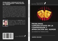 Hamid Housni | Problemas Comunicativos EN LA ComprensiÓN Y ApreciaciÓN DEL Humor