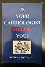 Is Your Cardiologist Killing You by Sherry Ro...